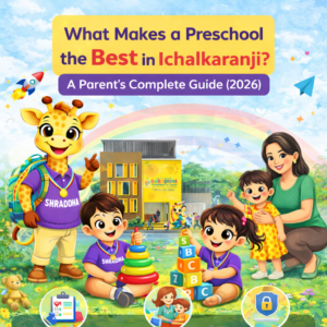 What Makes a Preschool the Best in Ichalkaranji